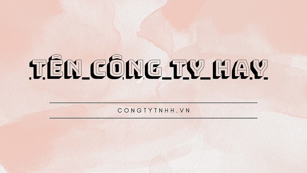 Tên công ty hay